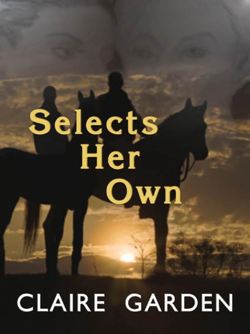 Title details for Selects Her Own by Claire Garden - Available